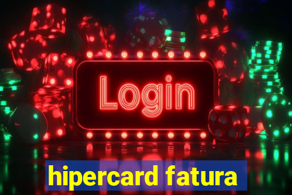 hipercard fatura